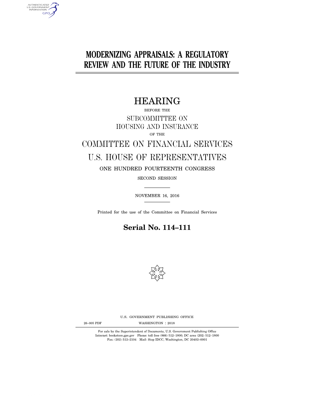 Modernizing Appraisals: a Regulatory Review and the Future of the Industry Hearing Committee on Financial Services U.S. House Of