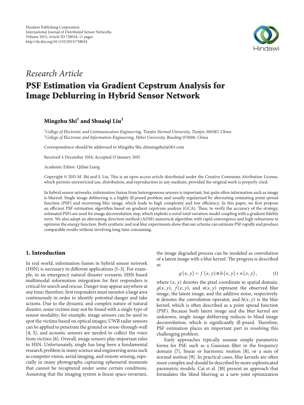 Research Article PSF Estimation Via Gradient Cepstrum Analysis for Image Deblurring in Hybrid Sensor Network