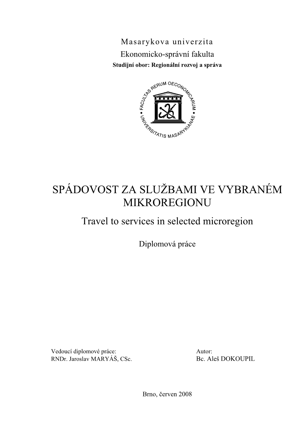 Spádovost Za Službami Ve Vybraném Mikroregionu