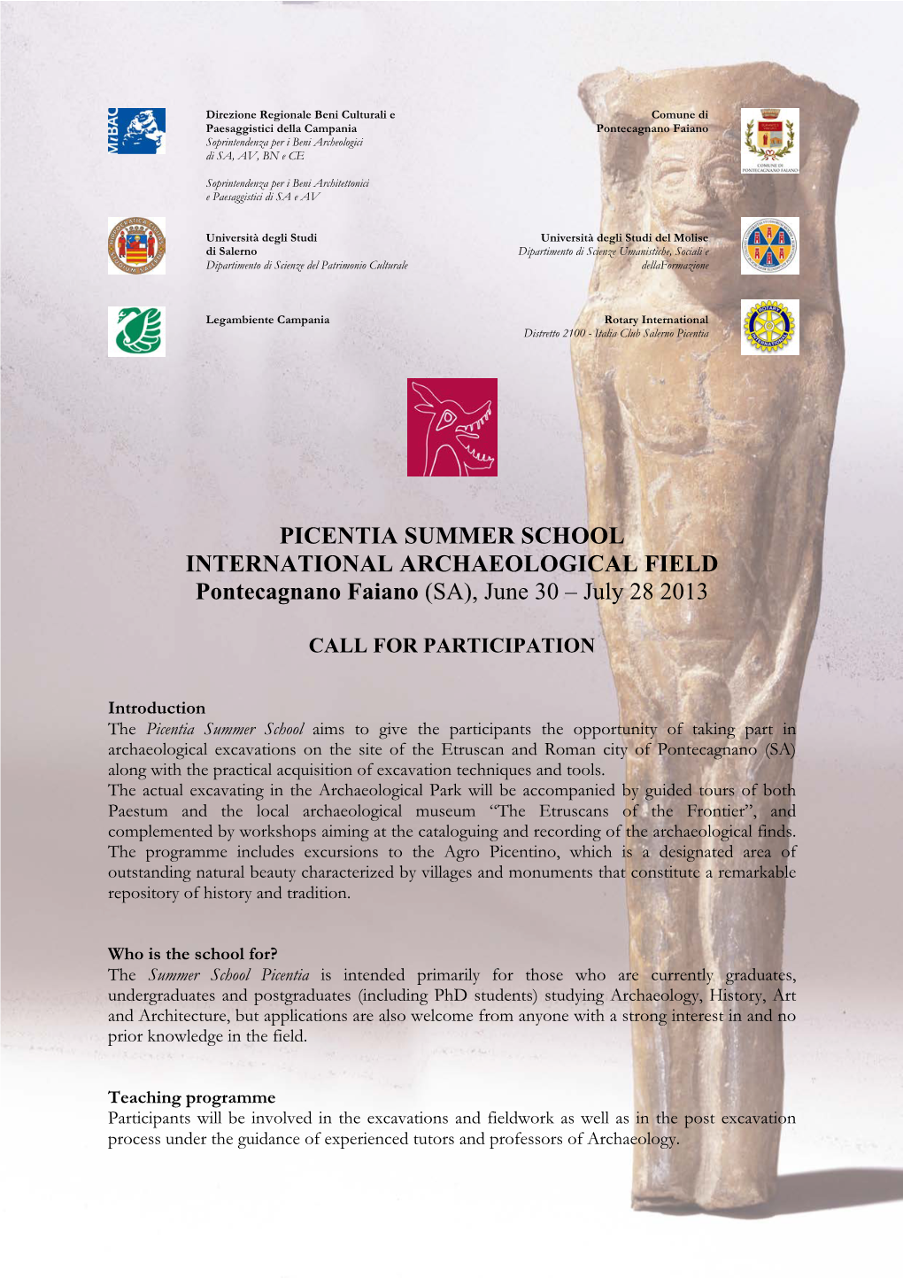 PICENTIA SUMMER SCHOOL INTERNATIONAL ARCHAEOLOGICAL FIELD Pontecagnano Faiano (SA), June 30 – July 28 2013