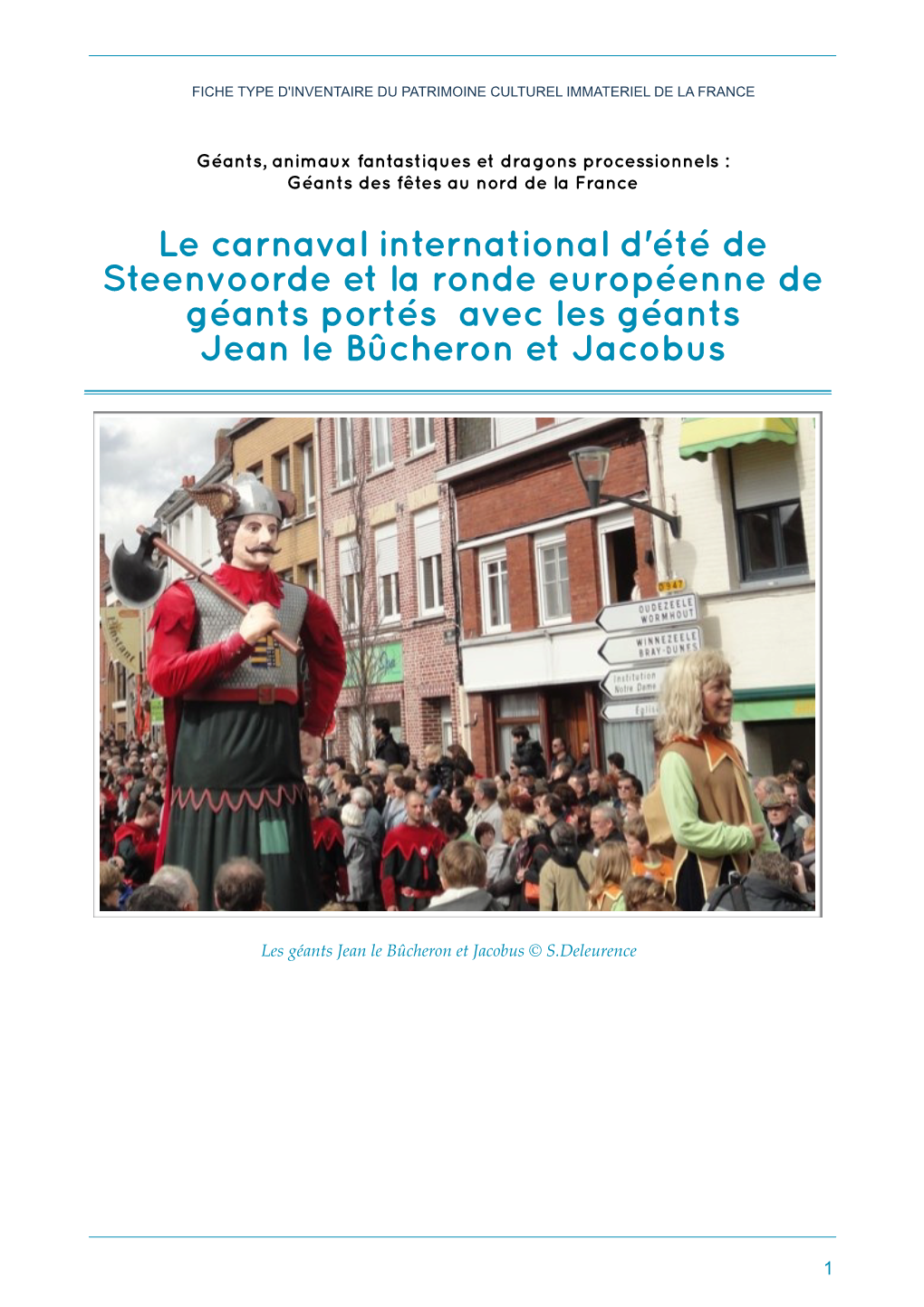 Le Carnaval International D'été De Steenvoorde Et La Ronde Européenne De Géants Portés Avec Les Géants Jean Le Bûcheron Et Jacobus