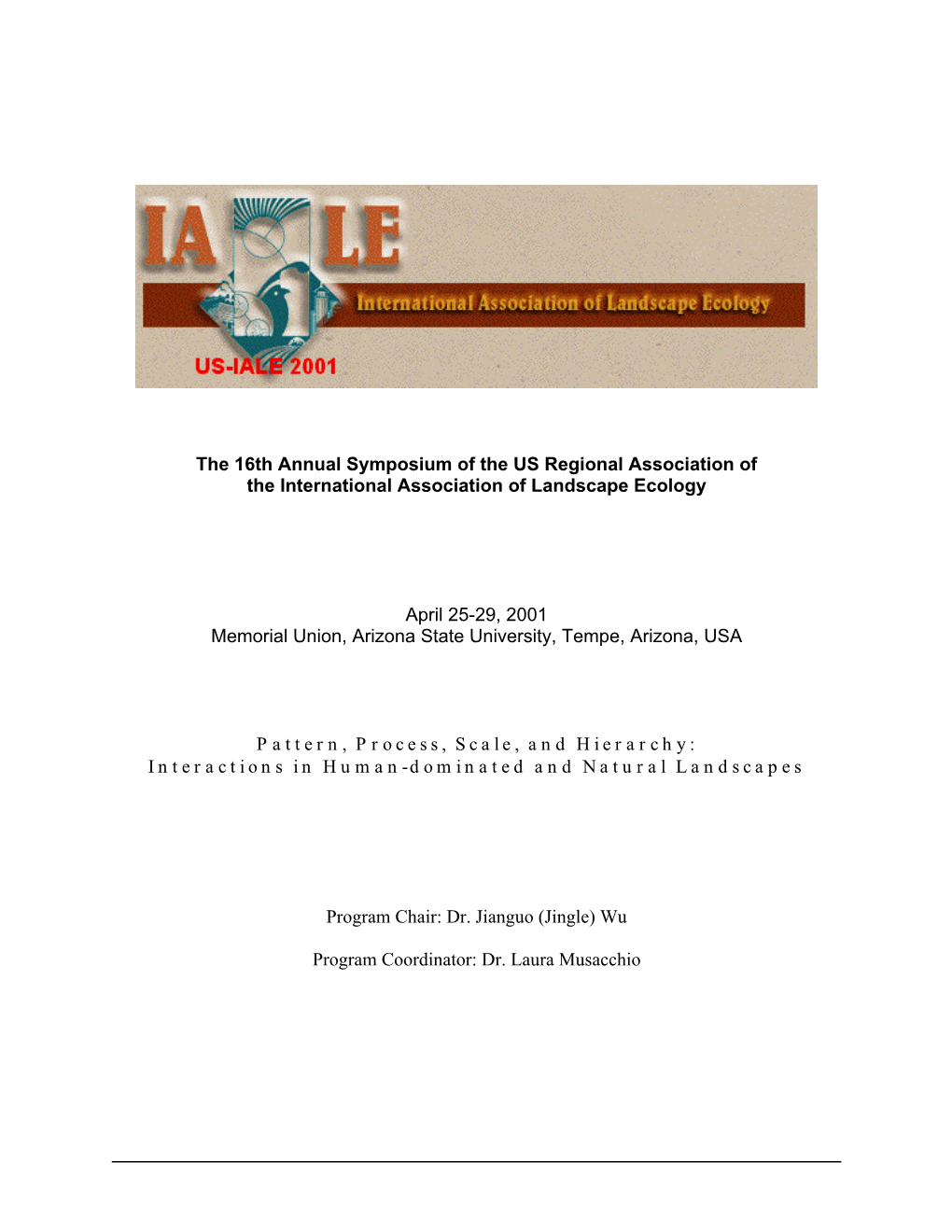 The 16Th Annual Symposium of the US Regional Association of the International Association of Landscape Ecology