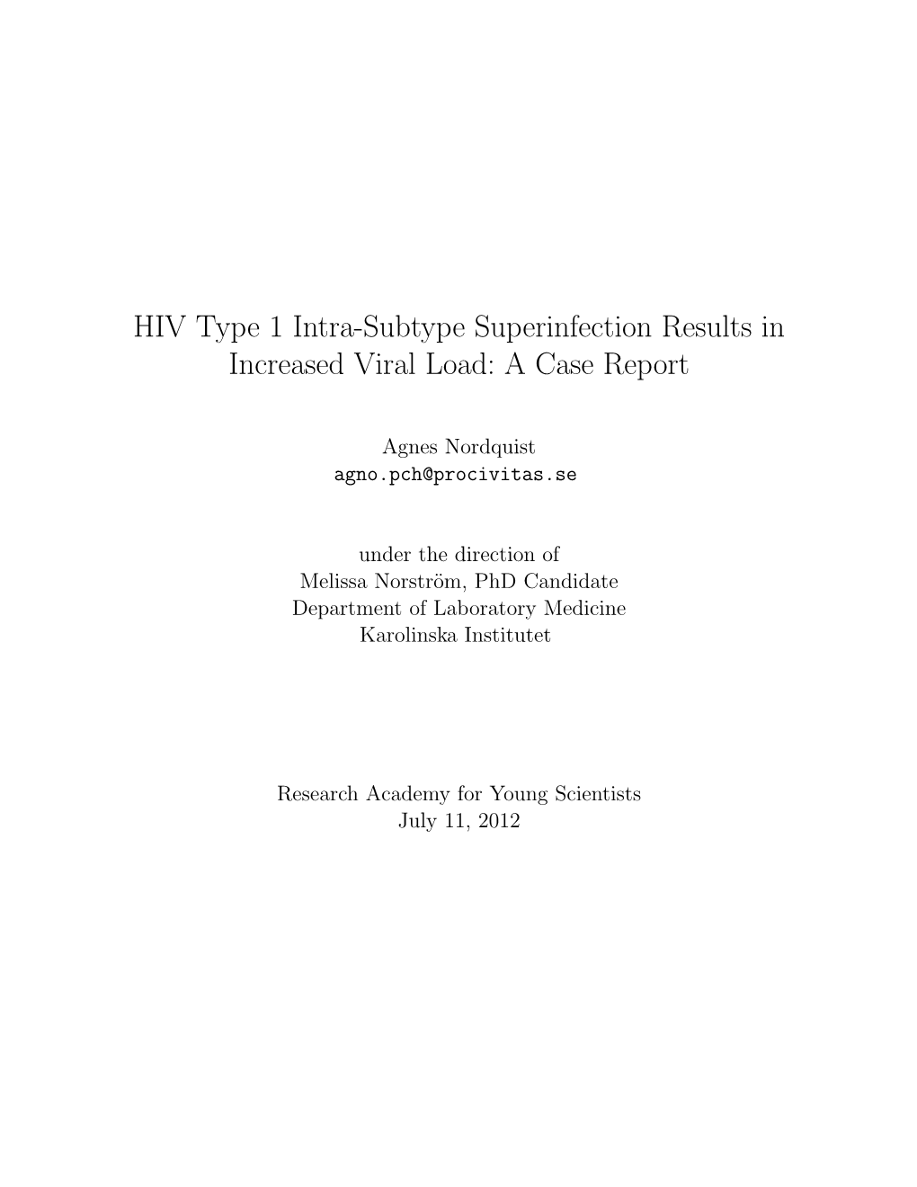 HIV Type 1 Intra-Subtype Superinfection Results in Increased Viral Load: a Case Report