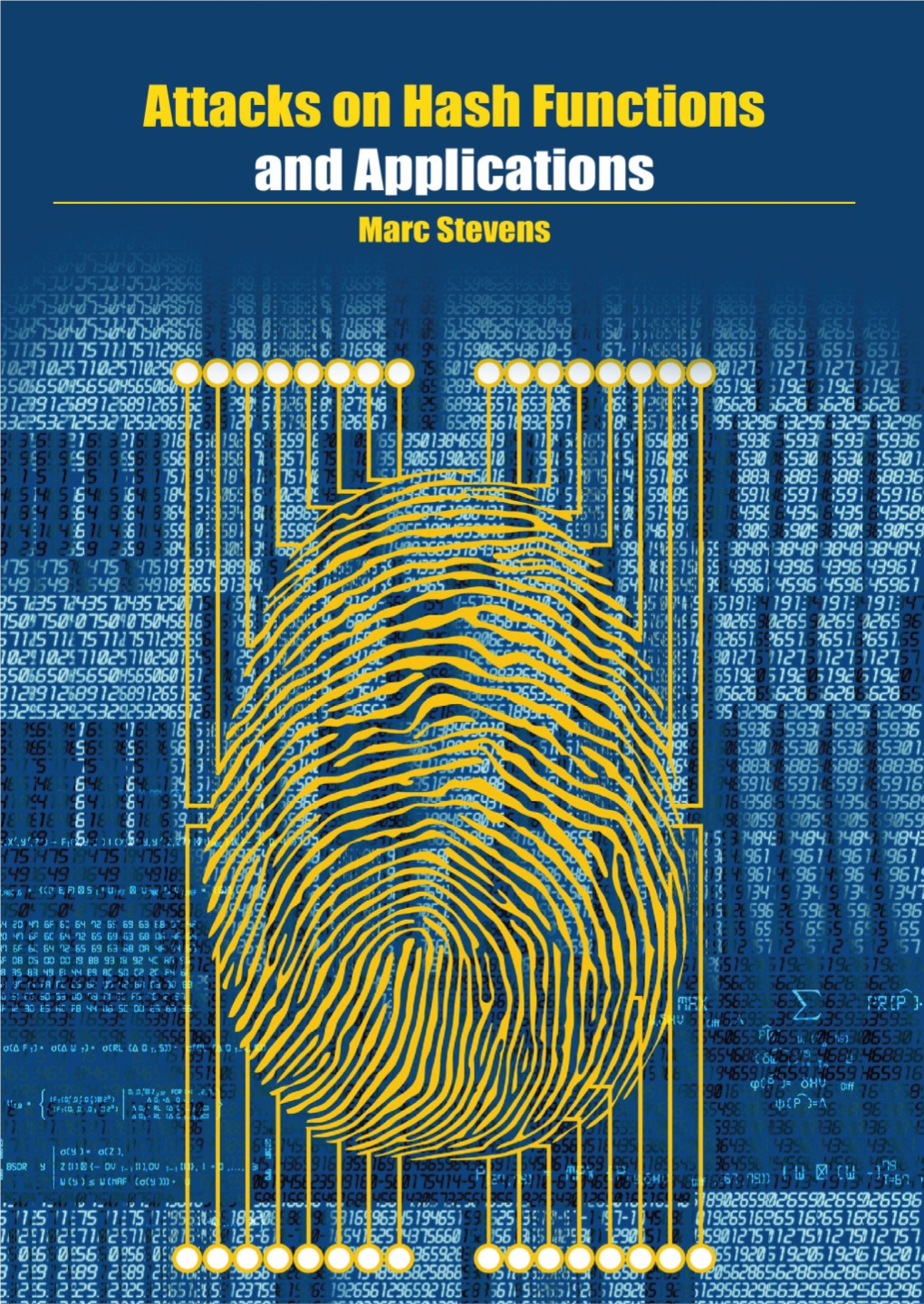 Attacks on Hash Functions and Applications Attacks on Hash Functions and Applications Marc Stevens Printed by Ipskamp Drukkers AMS 2000 Subj