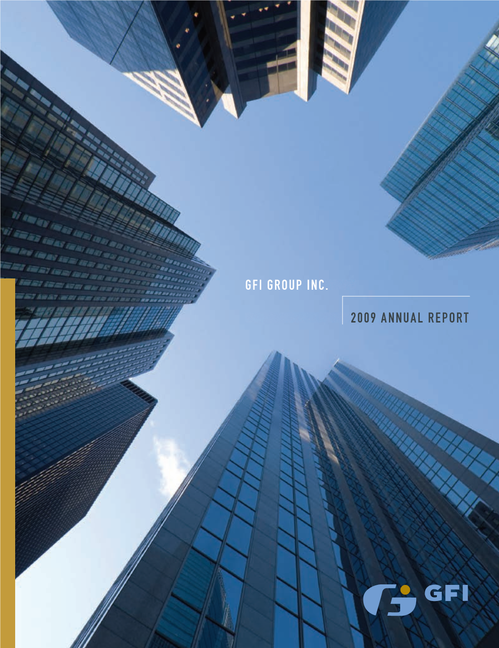 Gfi Group Inc. 2009 Annual Report