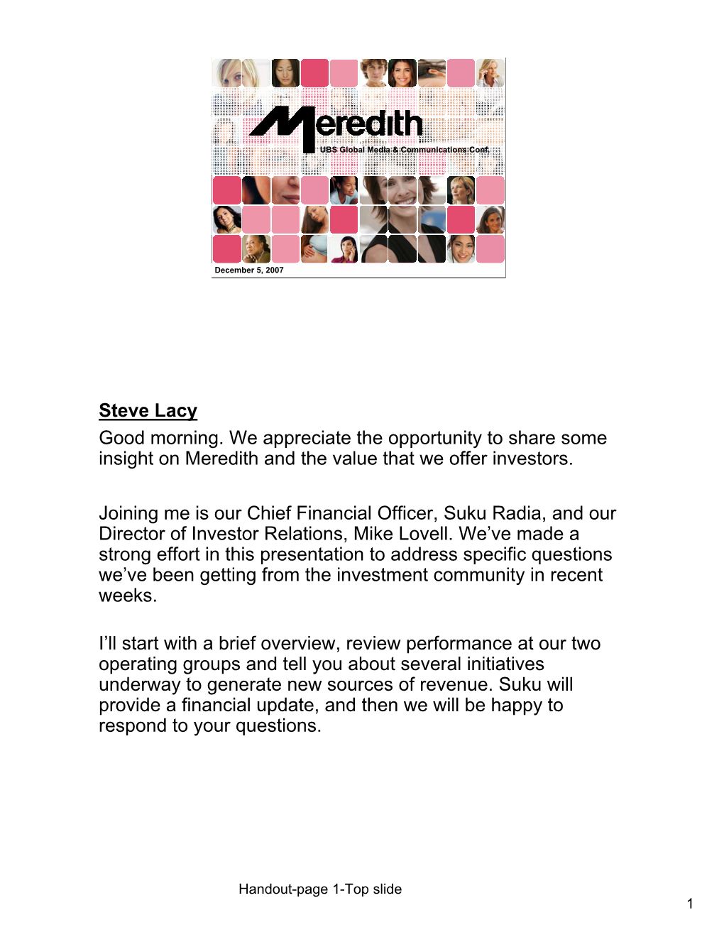 Steve Lacy Good Morning. We Appreciate the Opportunity to Share Some Insight on Meredith and the Value That We Offer Investors