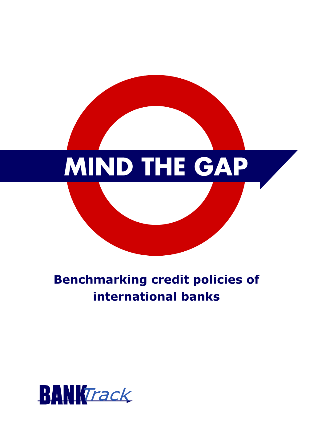 Benchmarking Credit Policies of International Banks � � � � � � � � � 