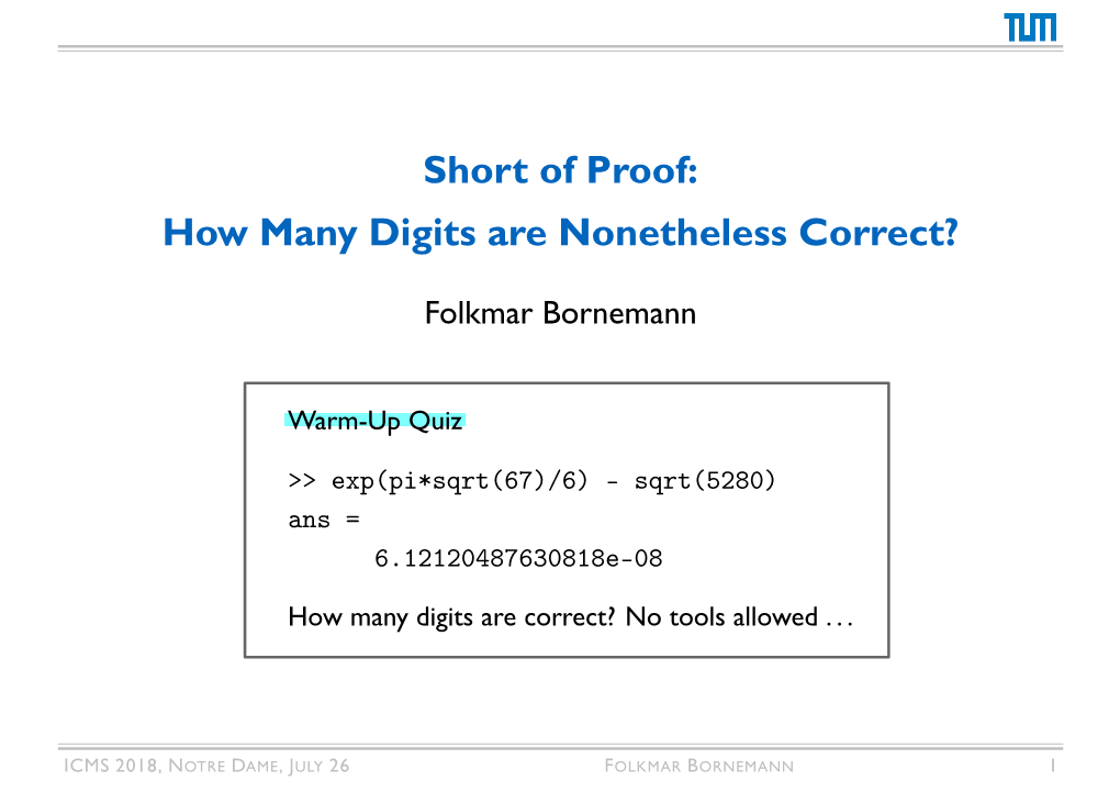 Short of Proof: How Many Digits Are Nonetheless Correct?