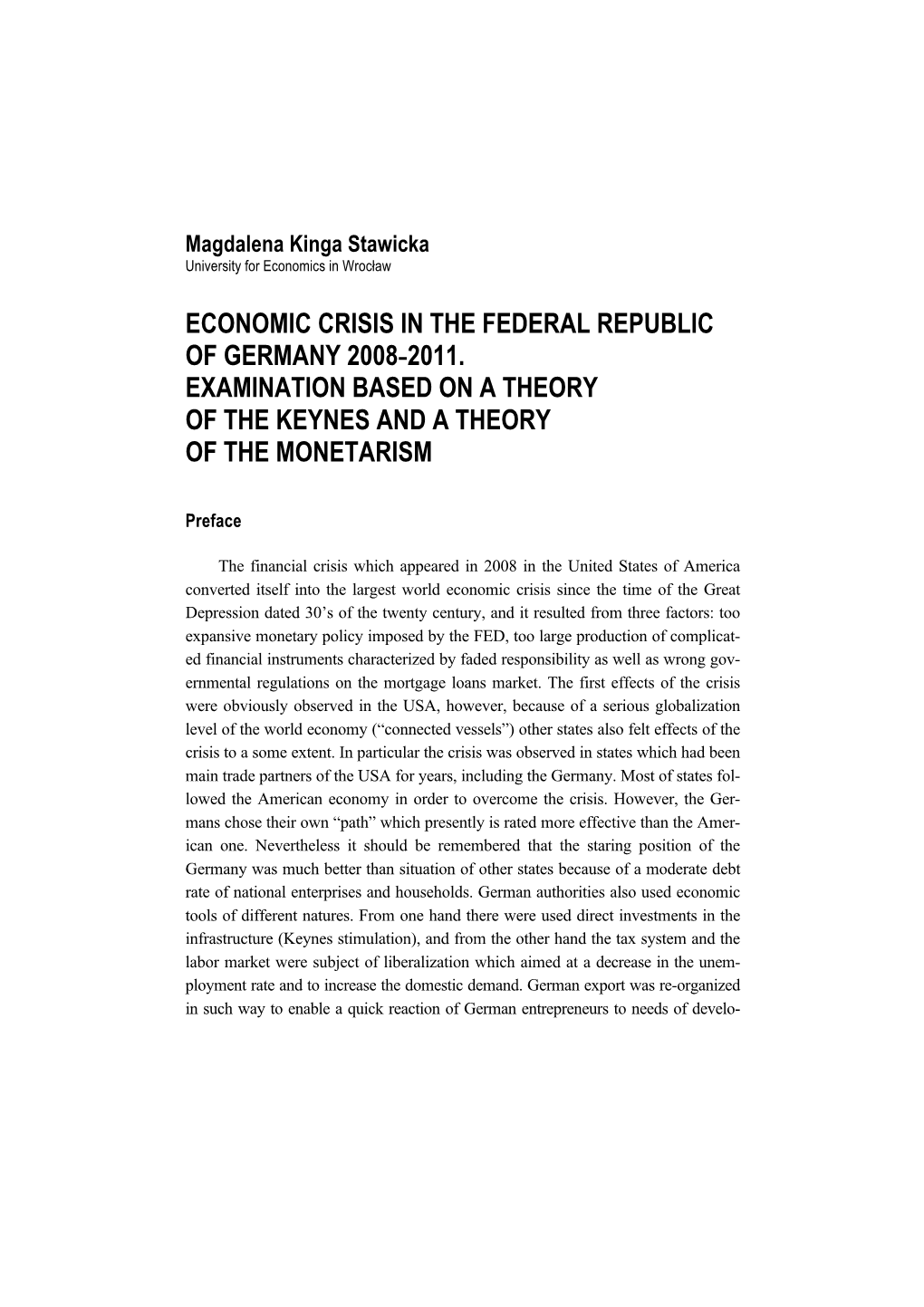 Economic Crisis in the Federal Republic of Germany 2008-2011. Examination Based on a Theory of the Keynes and a Theory of the Monetarism