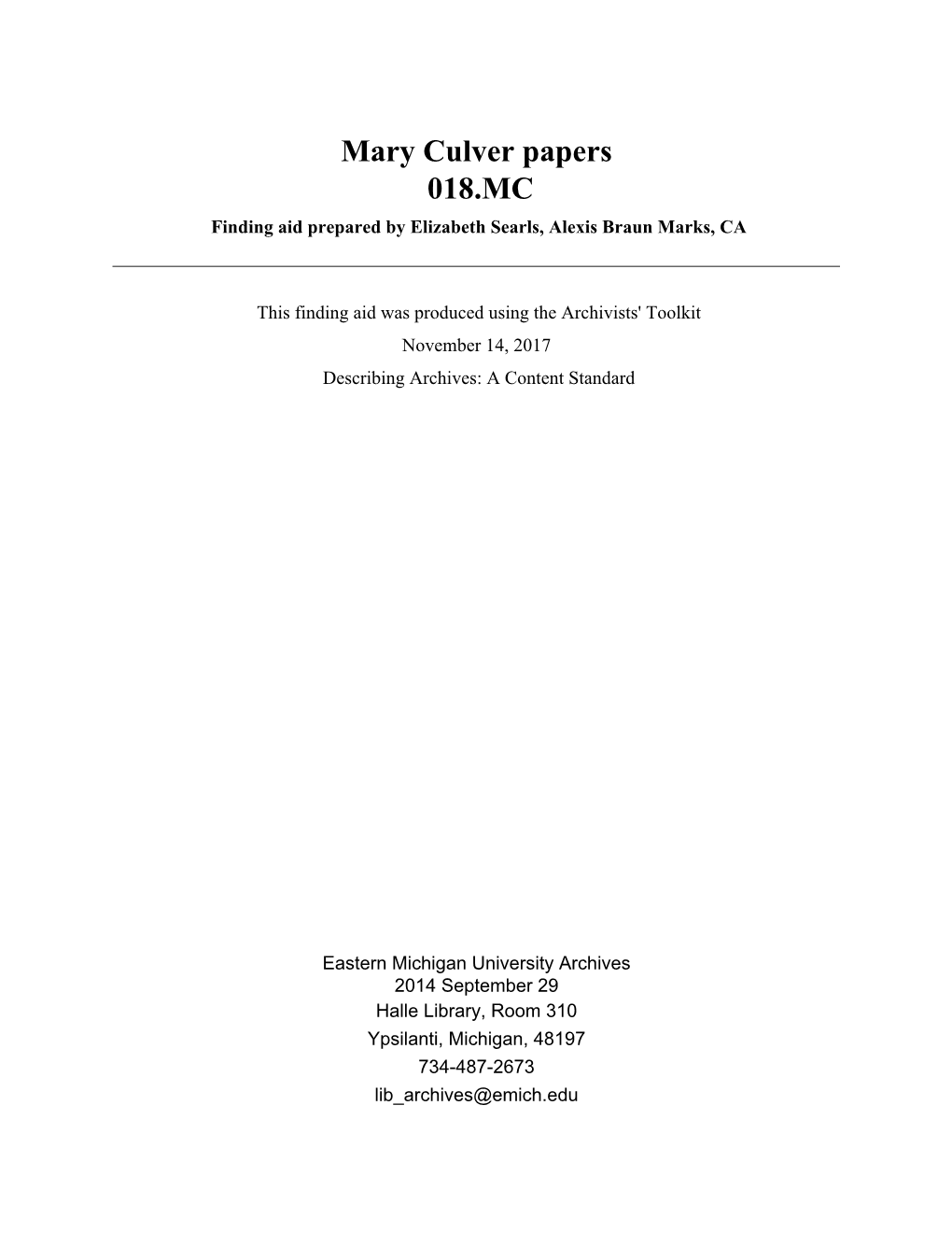 Mary Culver Papers 018.MC Finding Aid Prepared by Elizabeth Searls, Alexis Braun Marks, CA