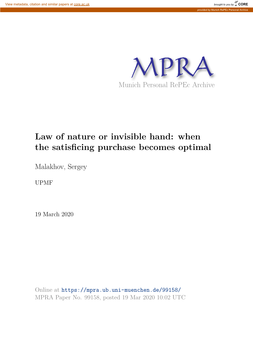 Law of Nature Or Invisible Hand: When the Satisficing Purchase Becomes Optimal