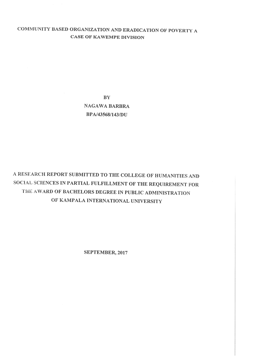 Community Based Organization and Eradication of Poverty a Case of Kawempe Division by Nagawa Barbra Bpa/43568/143/Du a Research