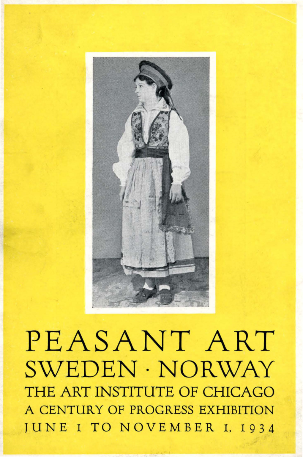 Peasant Art : Sweden, Norway : a Century of Progress Exhibition