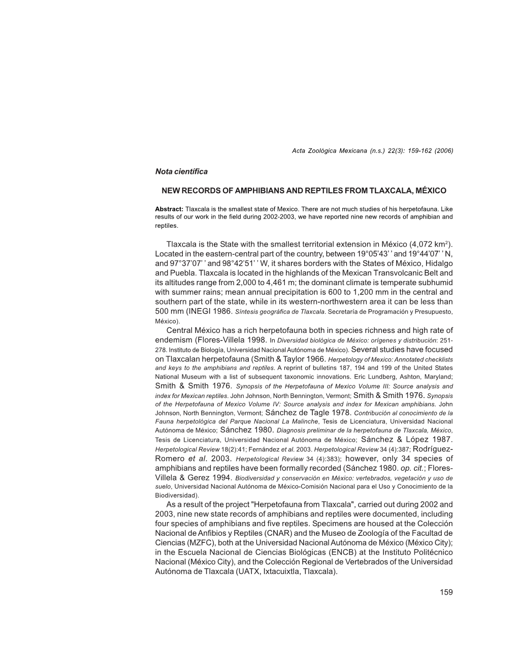 159 Nota Científica NEW RECORDS of AMPHIBIANS and REPTILES from TLAXCALA, MÉXICO Tlaxcala Is the State with the Smallest Terri