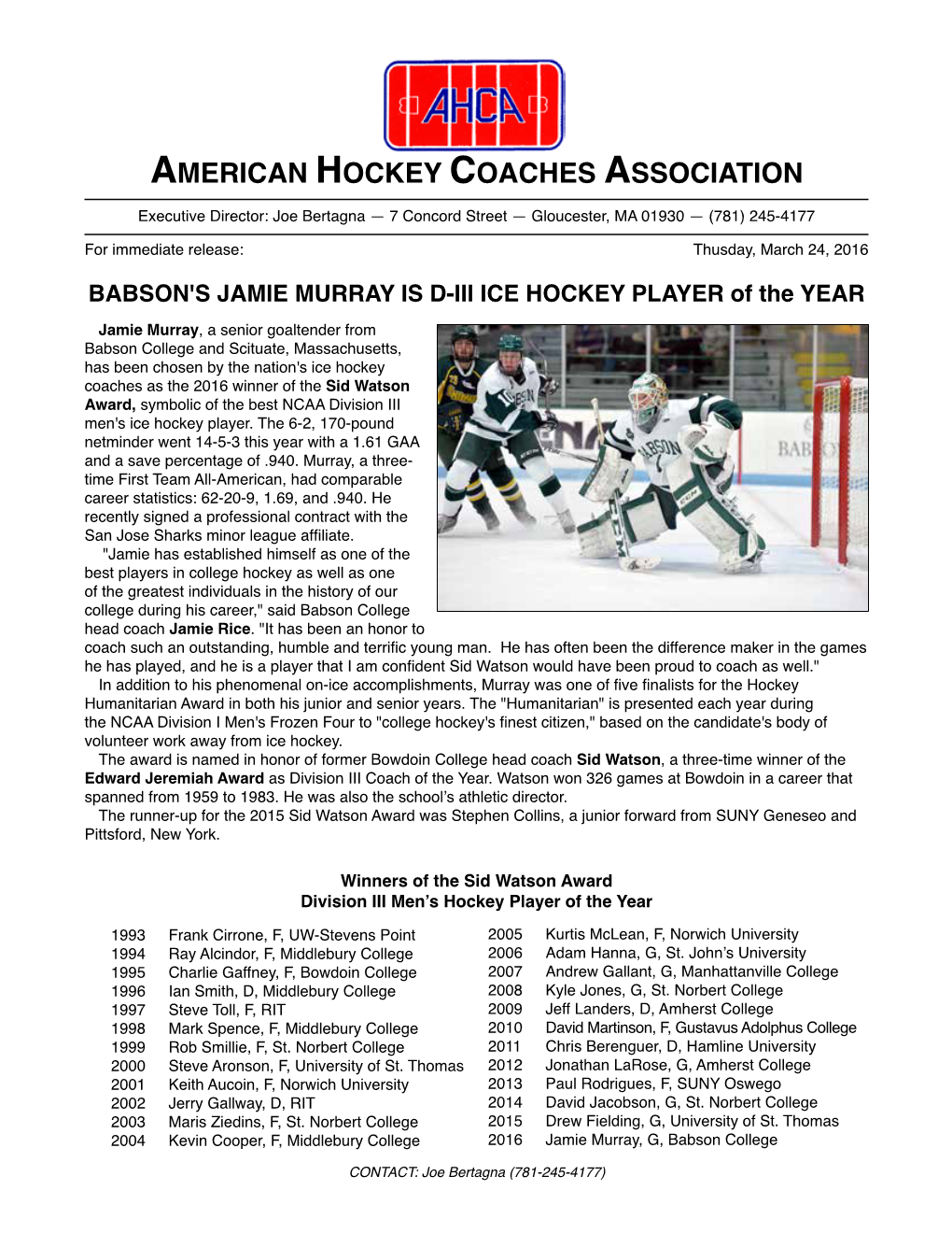 AMERICAN HOCKEY COACHES ASSOCIATION Executive Director: Joe Bertagna — 7 Concord Street — Gloucester, MA 01930 — (781) 245-4177