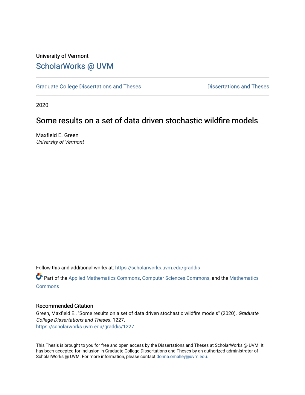 Some Results on a Set of Data Driven Stochastic Wildfire Models