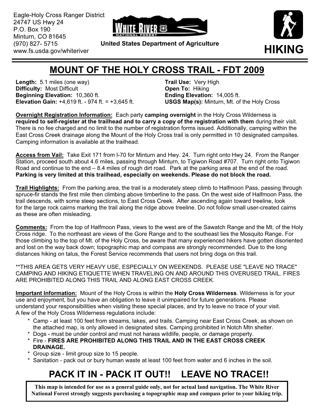 MOUNT of the HOLY CROSS TRAIL - FDT 2009 Length: 5.1 Miles (One Way) Trail Use: Very High Difficulty: Most Difficult Open To: Hiking Beginning Elevation: 10,360 Ft