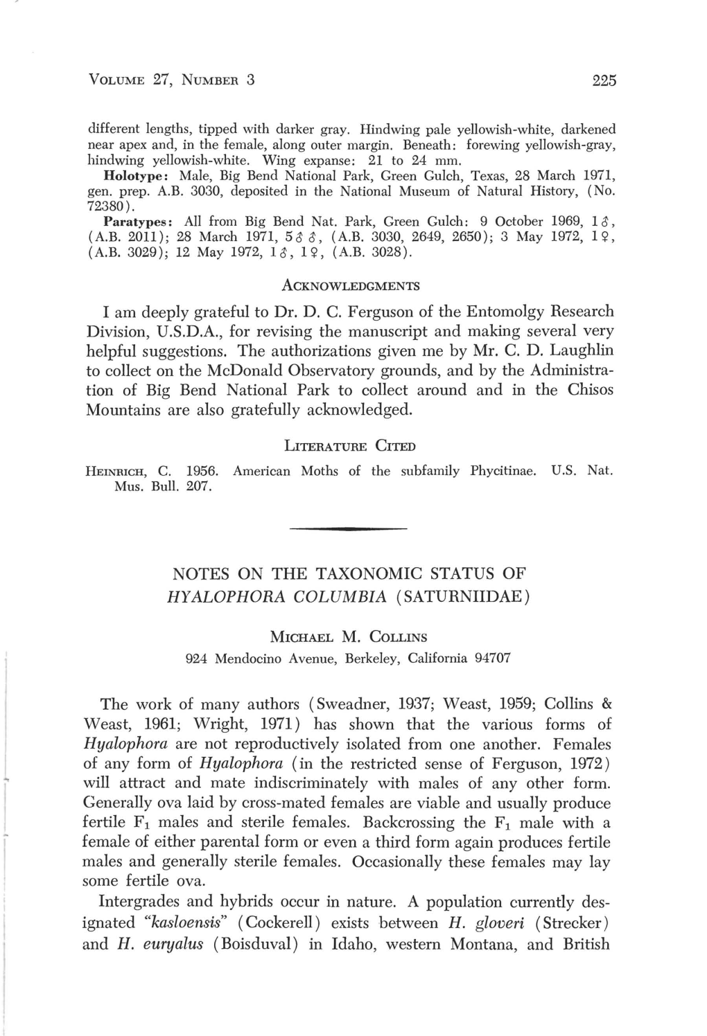 I Am Deeply Grateful to Dr. D. C. Ferguson of the Entomolgy Research Division, U.S.D.A., for Revising the Manuscript and Making Several Very Helpful Suggestions