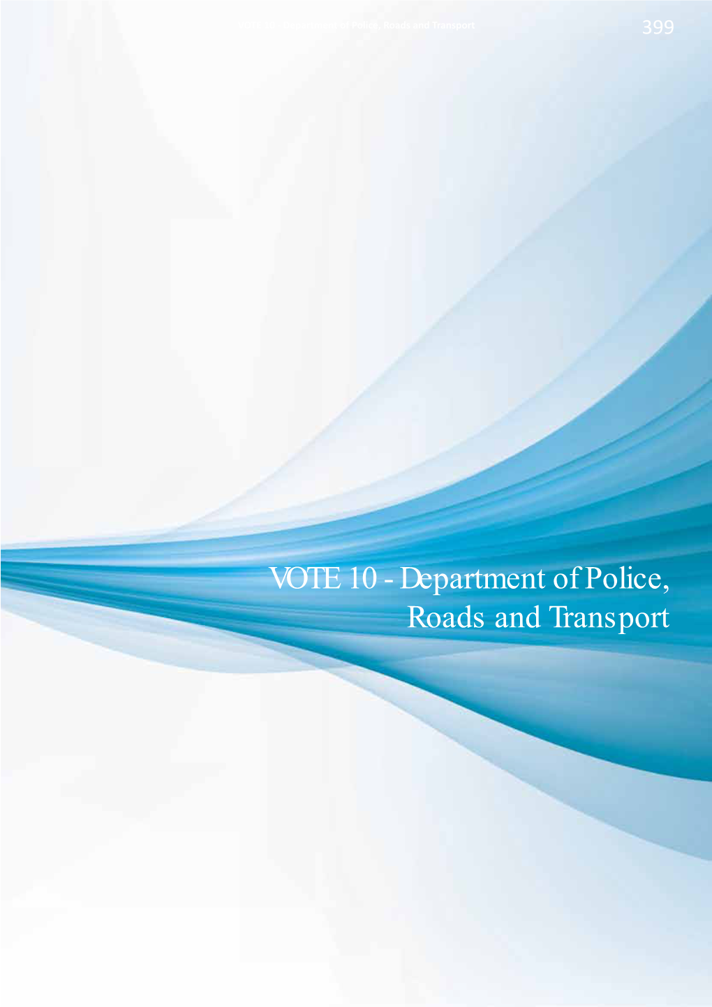 Department of Police, Roads and Transport 399