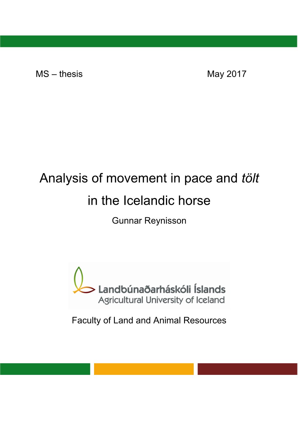 Analysis of Movement in Pace and Tölt in the Icelandic Horse Gunnar Reynisson