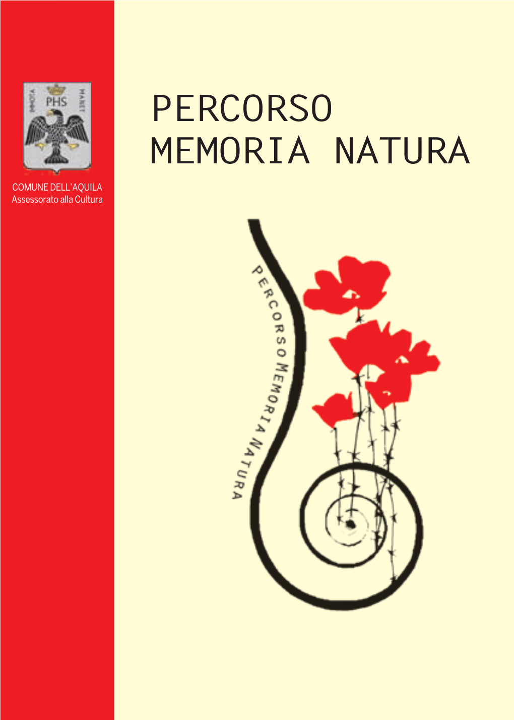 PERCORSO MEMORIA NATURA COMUNE DELL’AQUILA Assessorato Alla Cultura Logo Percorso Memoria Natura Di Sara Chiaranzelli (