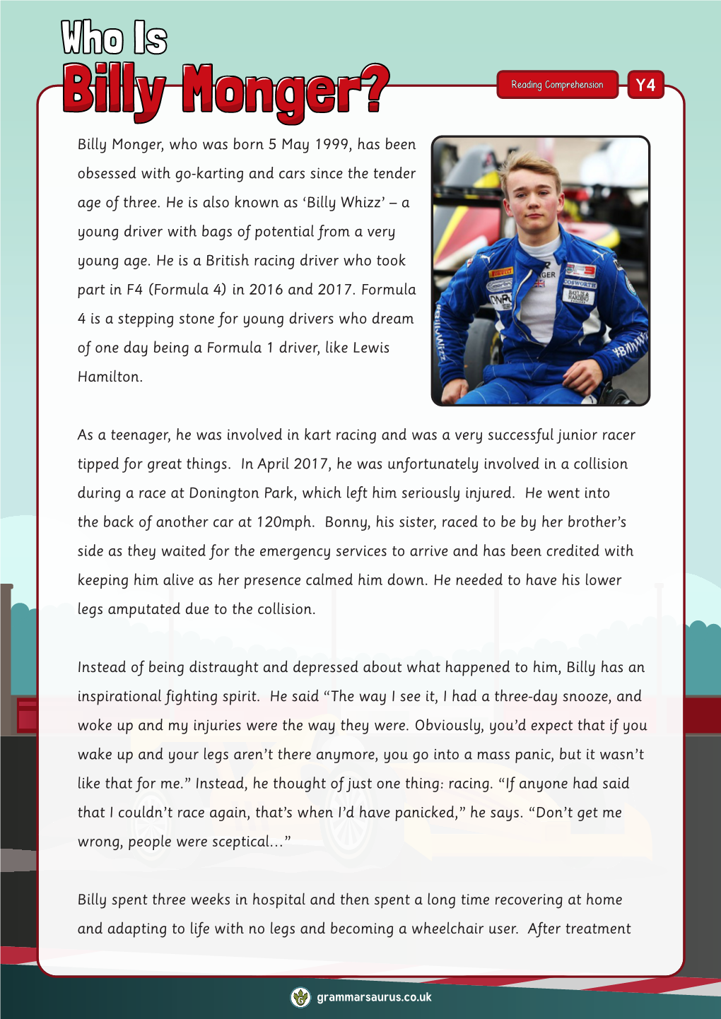 Billy Monger, Who Was Born 5 May 1999, Has Been Obsessed with Go-Karting and Cars Since the Tender Age of Three