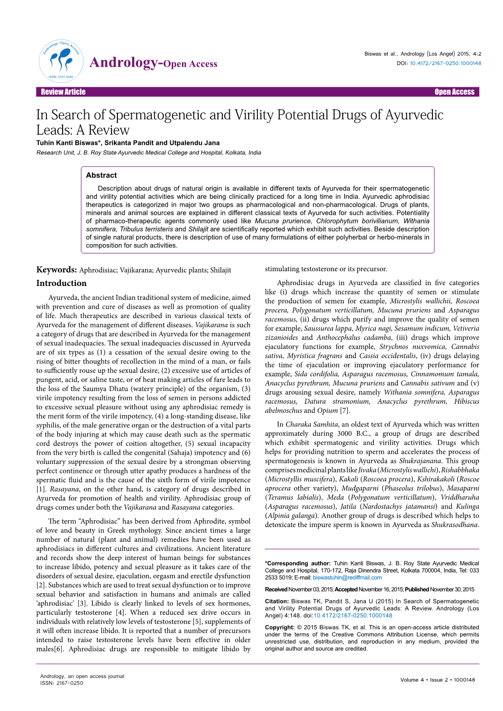 In Search of Spermatogenetic and Virility Potential Drugs of Ayurvedic Leads: a Review Tuhin Kanti Biswas*, Srikanta Pandit and Utpalendu Jana Research Unit, J