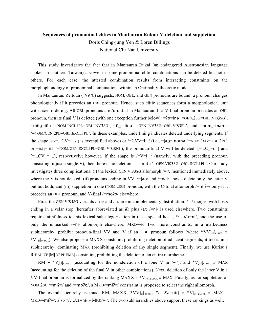 Sequences of Pronominal Clitics in Mantauran Rukai: V-Deletion and Suppletion Doris Ching-Jung Yen & Loren Billings National Chi Nan University