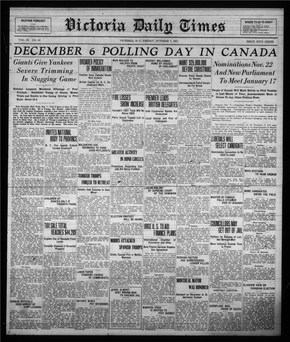 DECEMBER 6 POLLING DAY in CANADA MAN WALKED to MASSEY WELCOMED Giants Give Yankees HALIFAX from HOME by HOUSES PACIFIC COAST of PARLIAMENT Nominations Nov