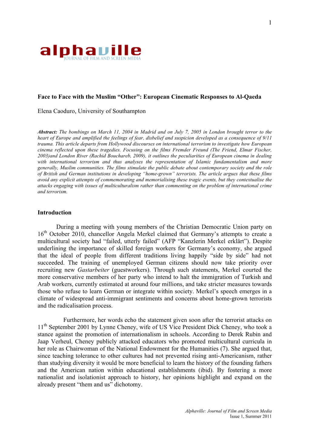 European Cinematic Responses to Al-Qaeda Elena Caoduro, University of Southampton In