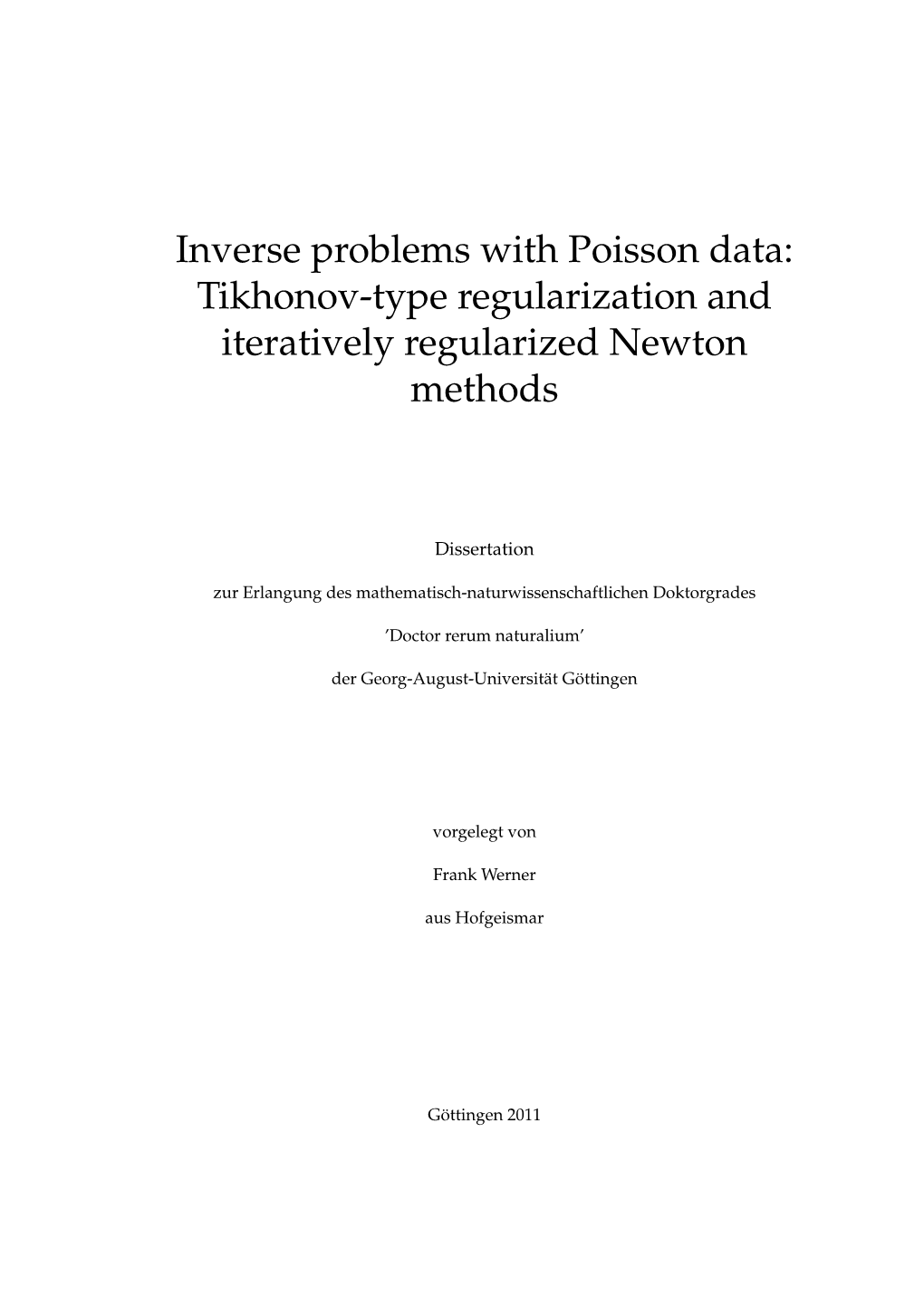 Inverse Problems with Poisson Data: Tikhonov-Type Regularization and Iteratively Regularized Newton Methods