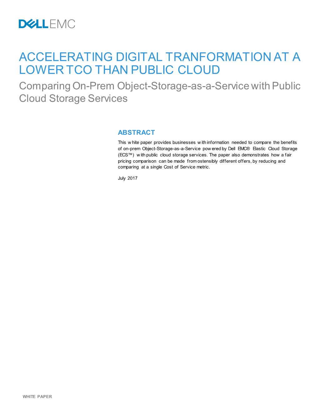 ACCELERATING DIGITAL TRANFORMATION at a LOWER TCO THAN PUBLIC CLOUD Comparing On-Prem Object-Storage-As-A-Service with Public Cloud Storage Services