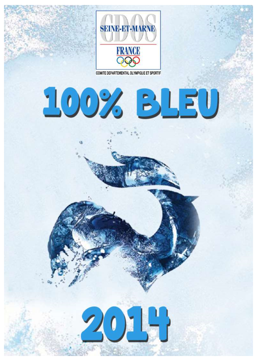 CDOS 77) Est Heureux De Vous Présenter, En Ce Début D’Année 2015, Son Guide « 100% Bleu »