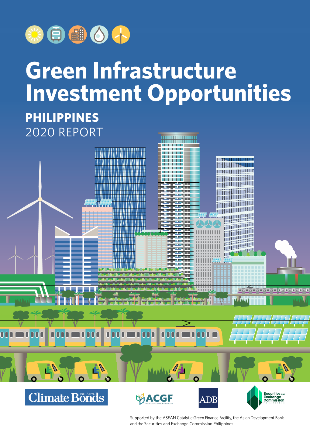 Green Infrastructure Investment Opportunities PHILIPPINES 2020 REPORT