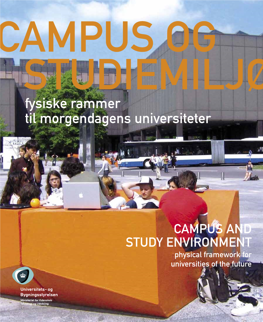 Campus Og Studiemiljø Fysiske Rammer Til Morgendagens Universiteter