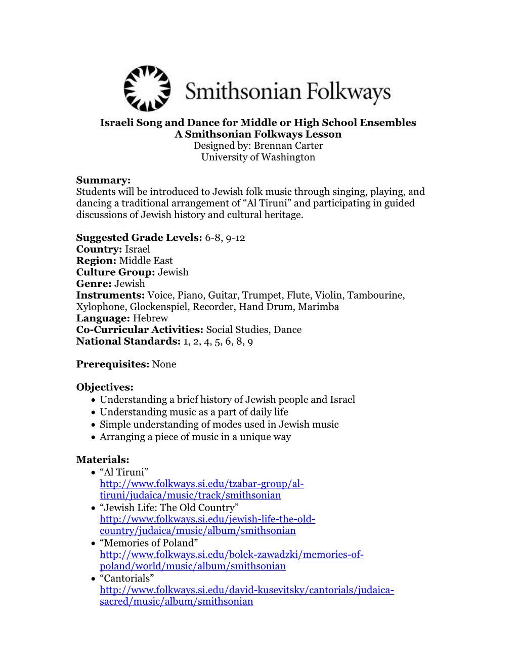 Israeli Song and Dance for Middle Or High School Ensembles a Smithsonian Folkways Lesson Designed By: Brennan Carter University of Washington