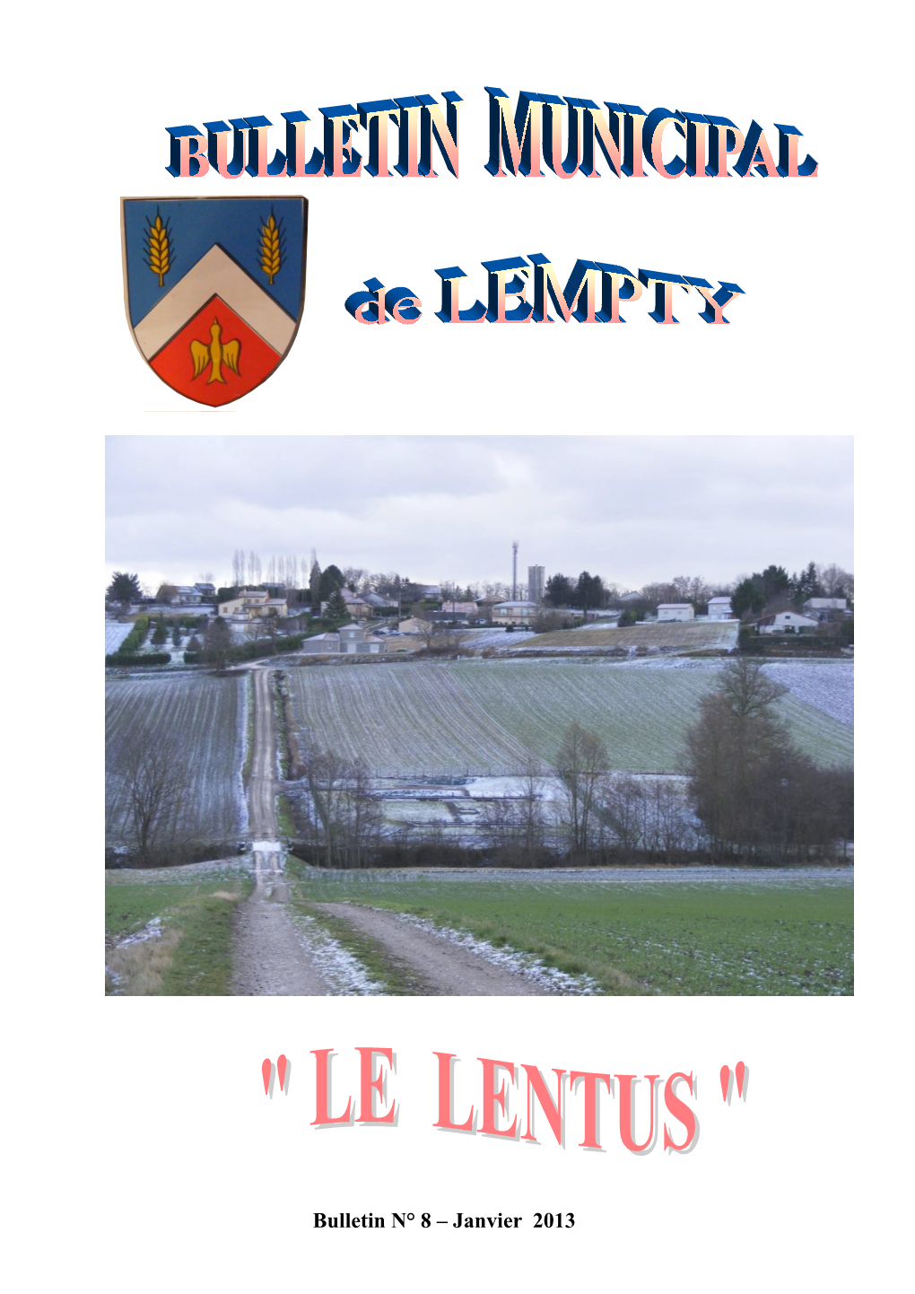 Bulletin N° 8 – Janvier 2013 LE MOT DU MAIRE