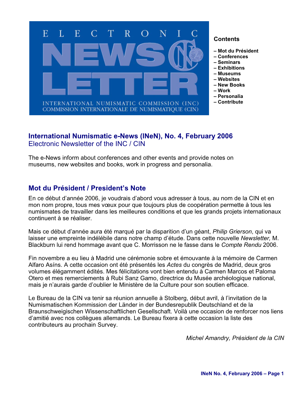 Internationai Numismatic E-News (Inen), No. 4, February 2006 Electronic Newsletter of the INC / CIN Mot Du Président / Presiden