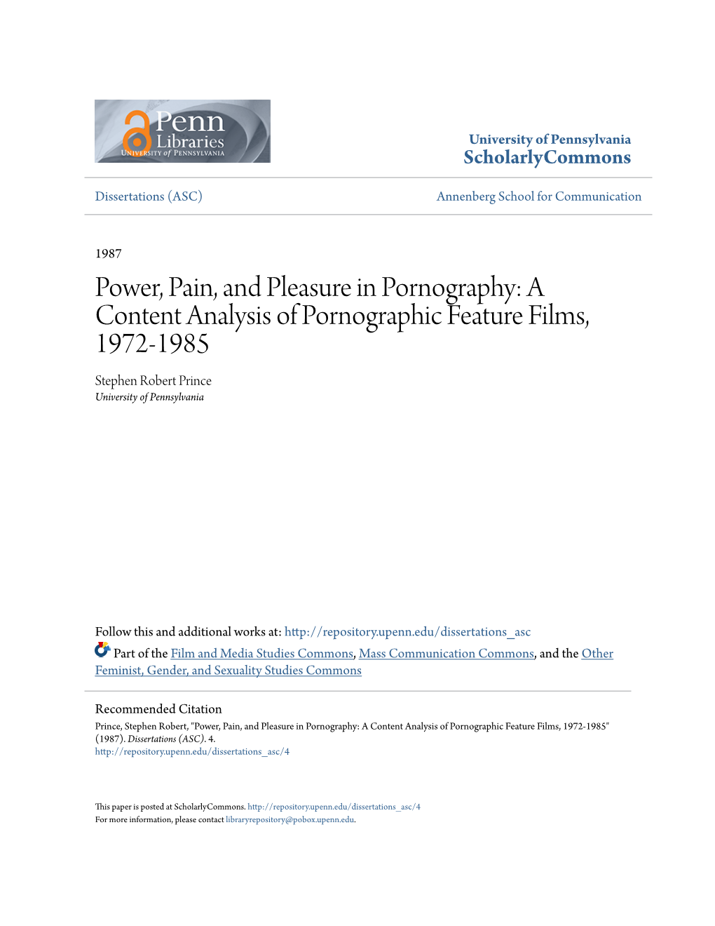 Power, Pain, and Pleasure in Pornography: a Content Analysis of Pornographic Feature Films, 1972-1985 Stephen Robert Prince University of Pennsylvania