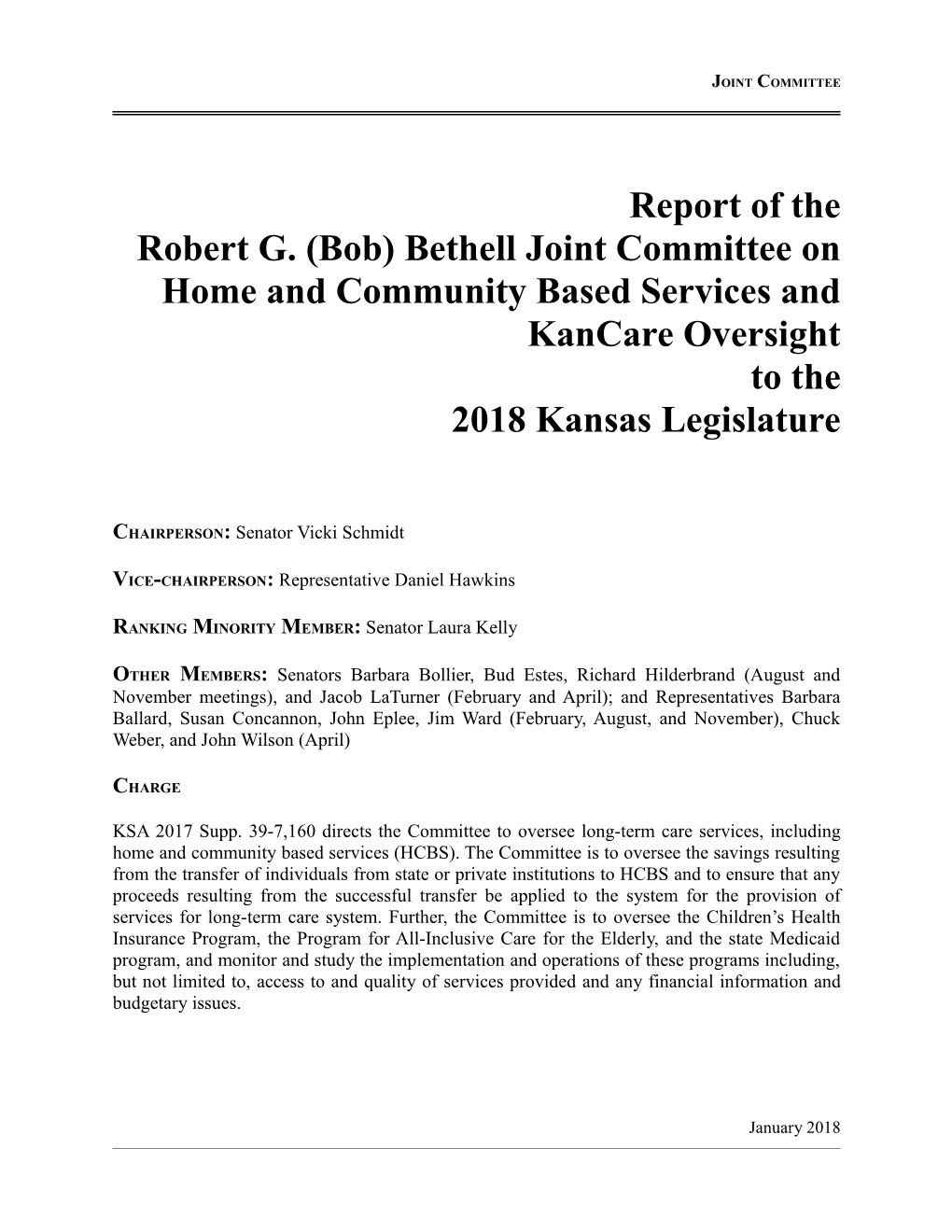 Report of the Robert G. (Bob) Bethell Joint Committee on Home and Community Based Services and Kancare Oversight to the 2018 Kansas Legislature