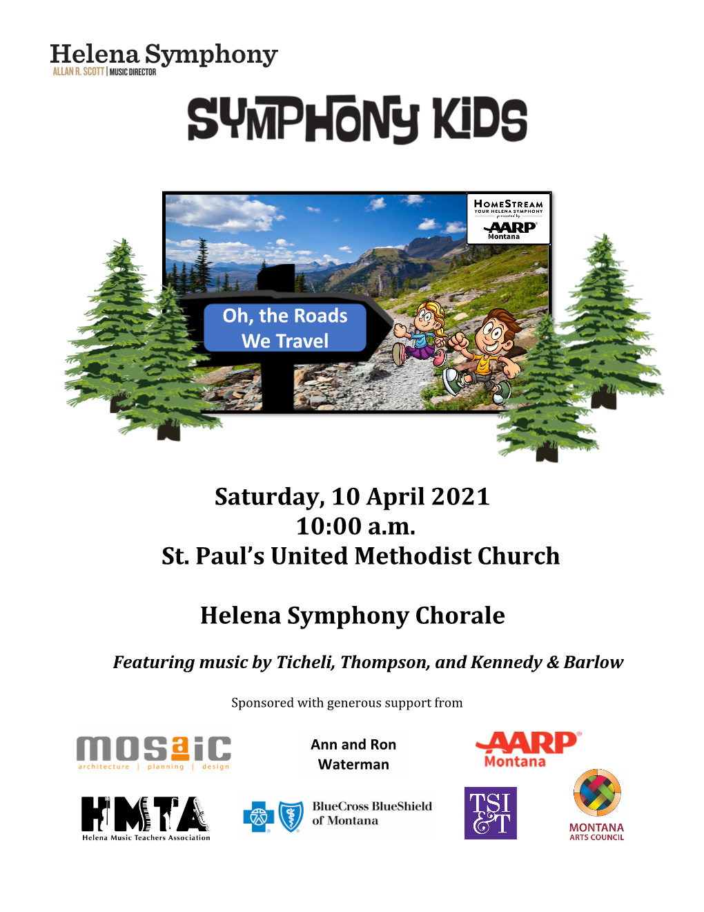 Saturday, 10 April 2021 10:00 A.M. St. Paul's United Methodist Church Helena Symphony Chorale