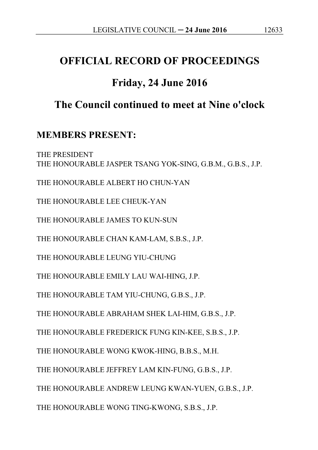 OFFICIAL RECORD of PROCEEDINGS Friday, 24 June 2016 the Council Continued to Meet at Nine O'clock