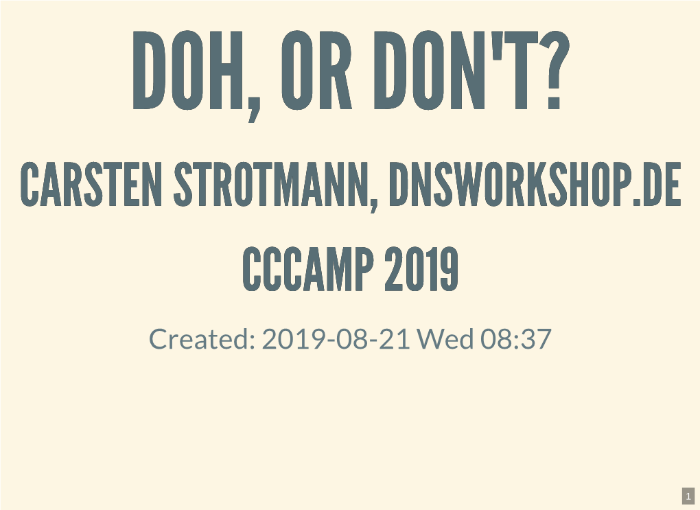 CARSTEN STROTMANN, DNSWORKSHOP.DE CCCAMP 2019 Created: 2019-08-21 Wed 08:37
