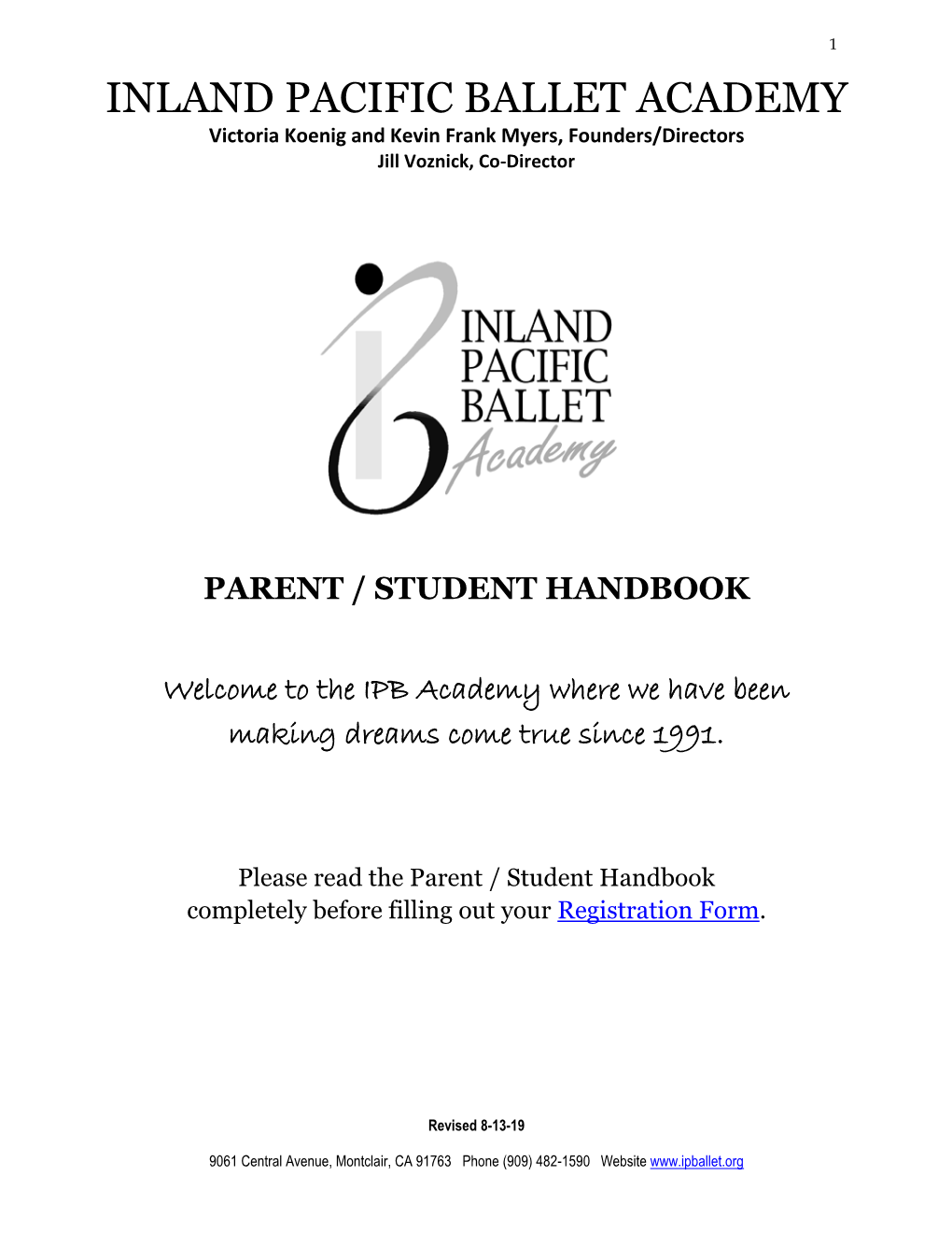 INLAND PACIFIC BALLET ACADEMY Victoria Koenig and Kevin Frank Myers, Founders/Directors Jill Voznick, Co-Director