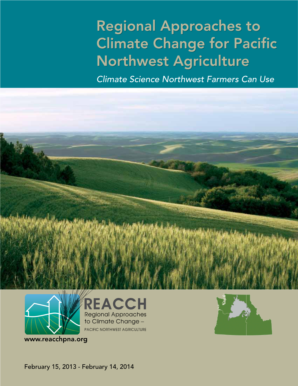 Regional Approaches to Climate Change for Pacific Northwest Agriculture Climate Science Northwest Farmers Can Use