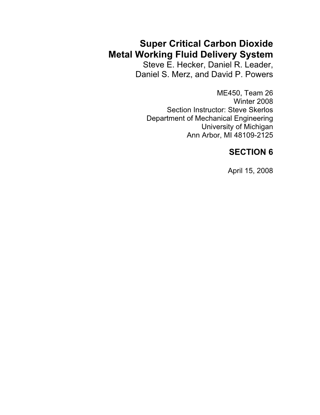 Super Critical Carbon Dioxide Metal Working Fluid Delivery System Steve E