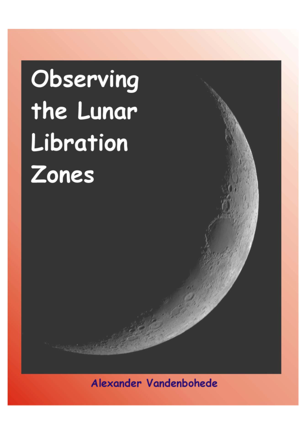 Observing the Lunar Libration Zones