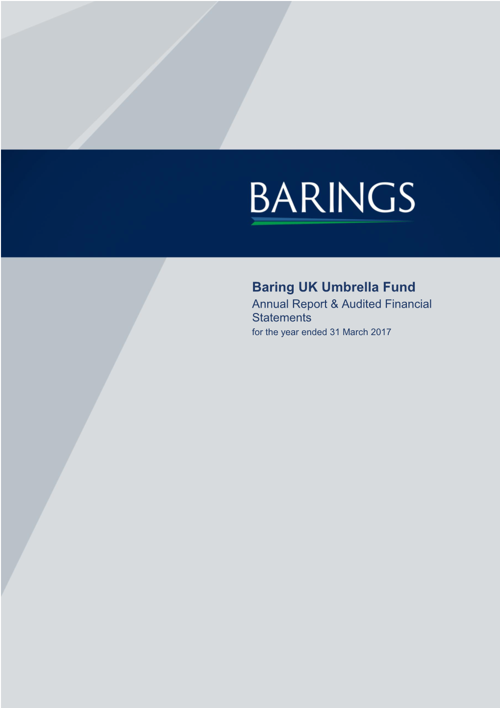 Baring UK Umbrella Fund Annual Report & Audited Financial Statements for the Year Ended 31 March 2017