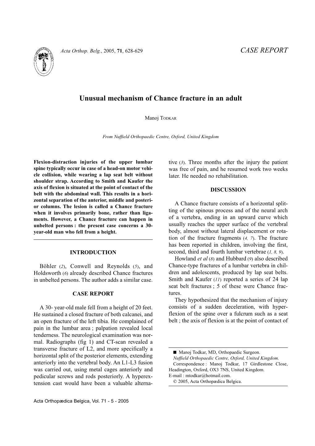 CASE REPORT Unusual Mechanism of Chance Fracture in an Adult