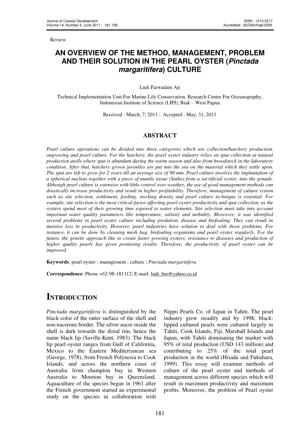 AN OVERVIEW of the METHOD, MANAGEMENT, PROBLEM and THEIR SOLUTION in the PEARL OYSTER (Pinctada Margaritifera) CULTURE